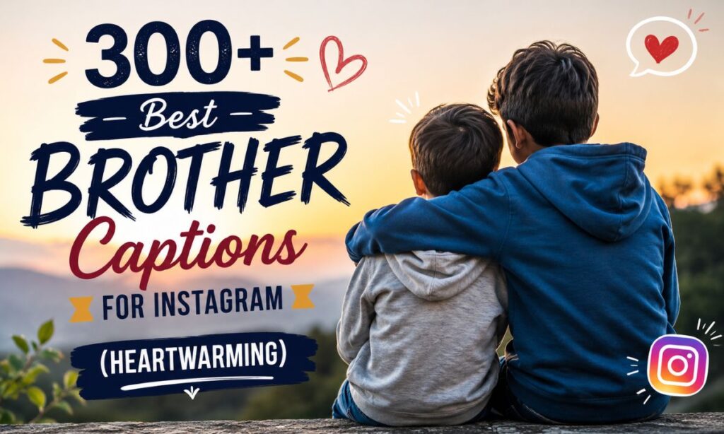 Brother Captions for Instagram